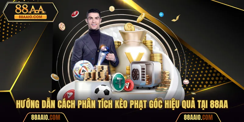 Hướng Dẫn Cách Phân Tích Kèo Phạt Góc Hiệu Quả Tại 88AA